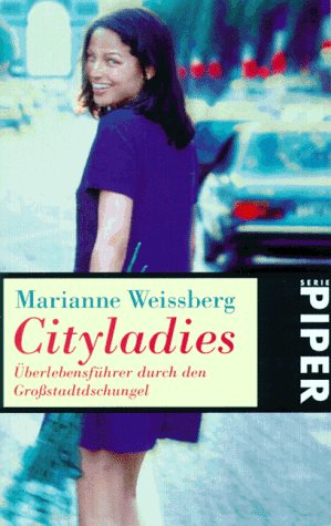 Cityladies: Überlebensführer durch den Grossstadtdschungel (Piper Taschenbuch) Politics & History