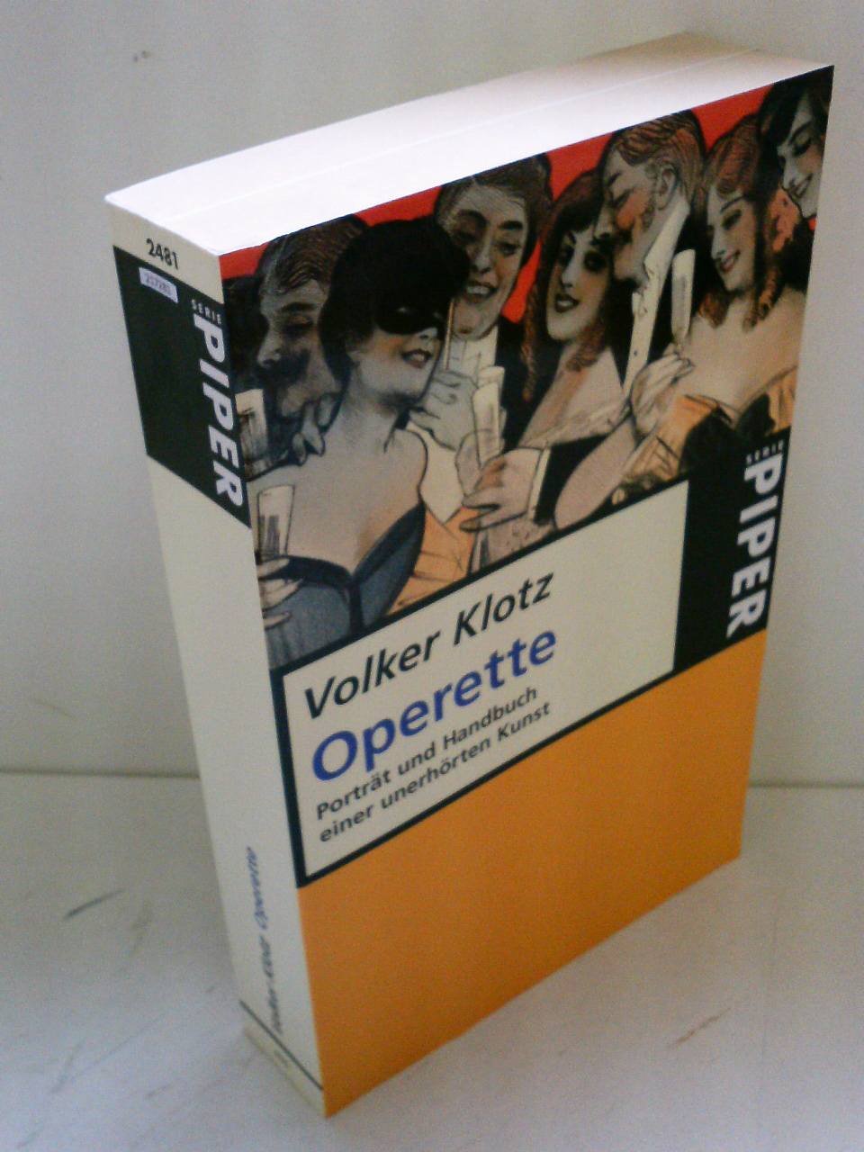 Die Operette: Handbuch einer unerhörten Kunst (Piper Taschenbuch) Film, Art & Culture