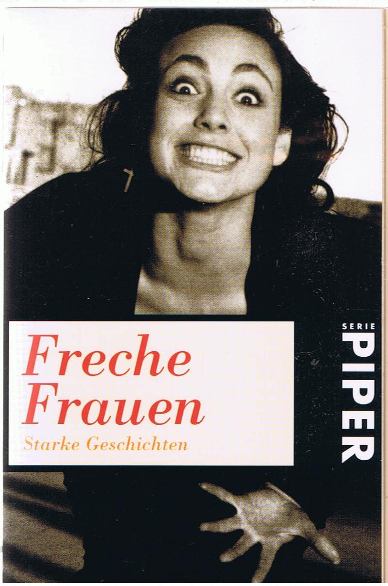 Freche Frauen: Starke Geschichten (Piper Taschenbuch) Books