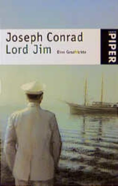 Lord Jim: Eine Geschichte (Piper Taschenbuch) Classics
