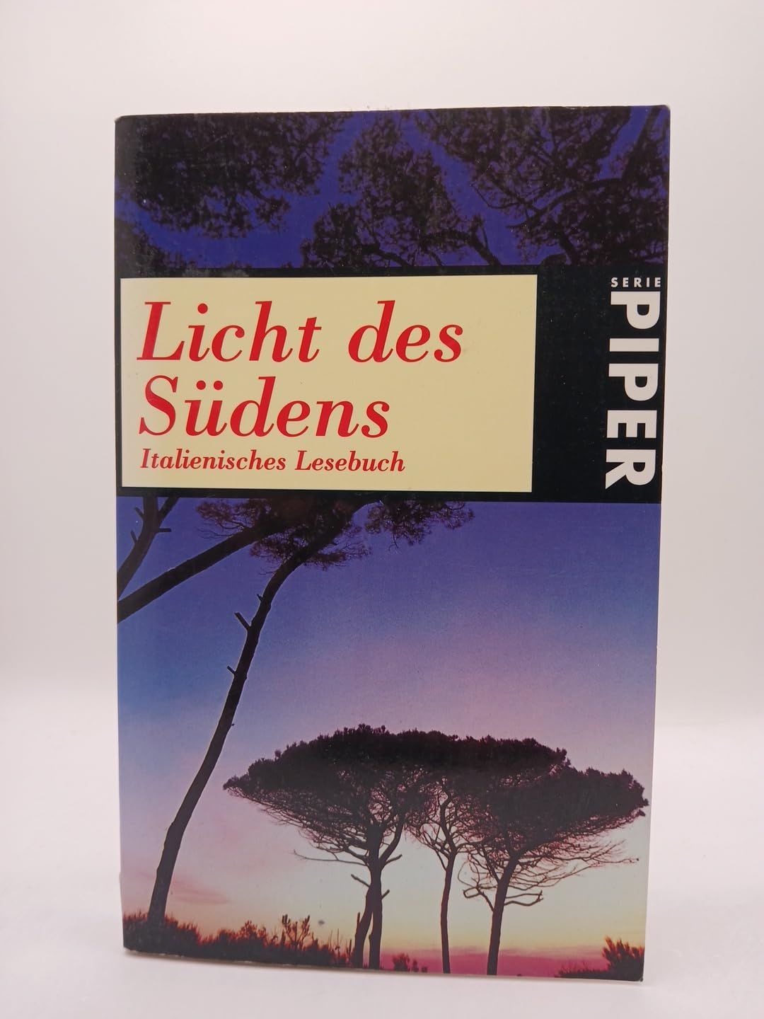 Das Licht des Südens: Italienisches Lesebuch (Piper Taschenbuch) Books