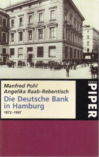 Die Deutsche Bank in Hamburg: 1872?1997 (Piper Taschenbuch, Band 22516) Business, Finance & Career