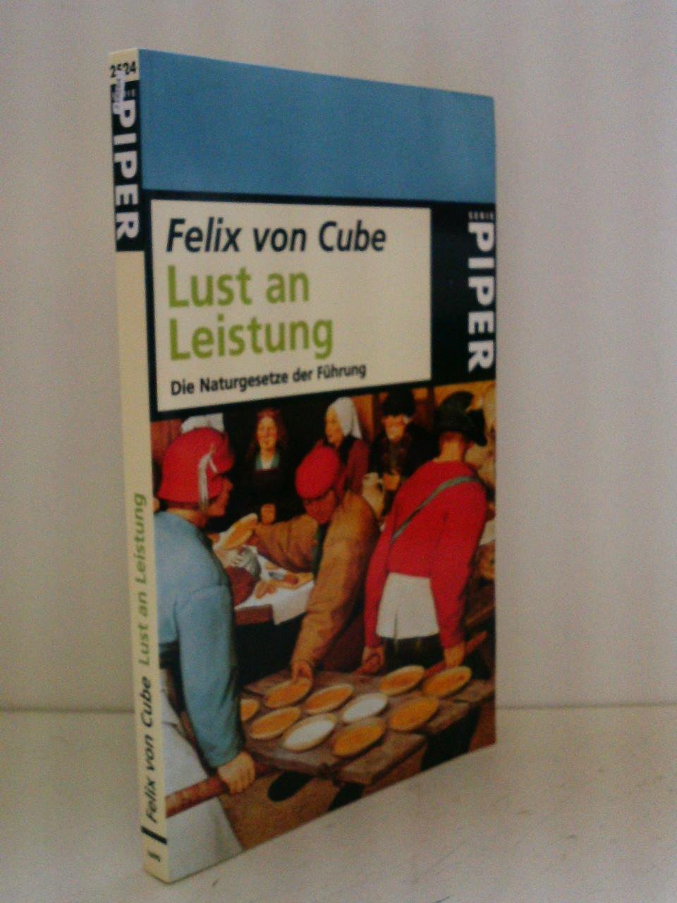 Lust an Leistung: Die Naturgesetze der Führung (Piper Taschenbuch, Band 22524) Natural Sciences