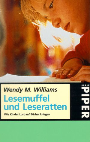 Lesemuffel und Leseratten: Wie Kinder Lust auf Bücher kriegen (Piper Taschenbuch) Parents & Children