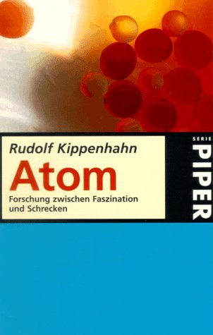 Atom: Forschung zwischen Faszination und Schrecken (Piper Taschenbuch) Mathematics