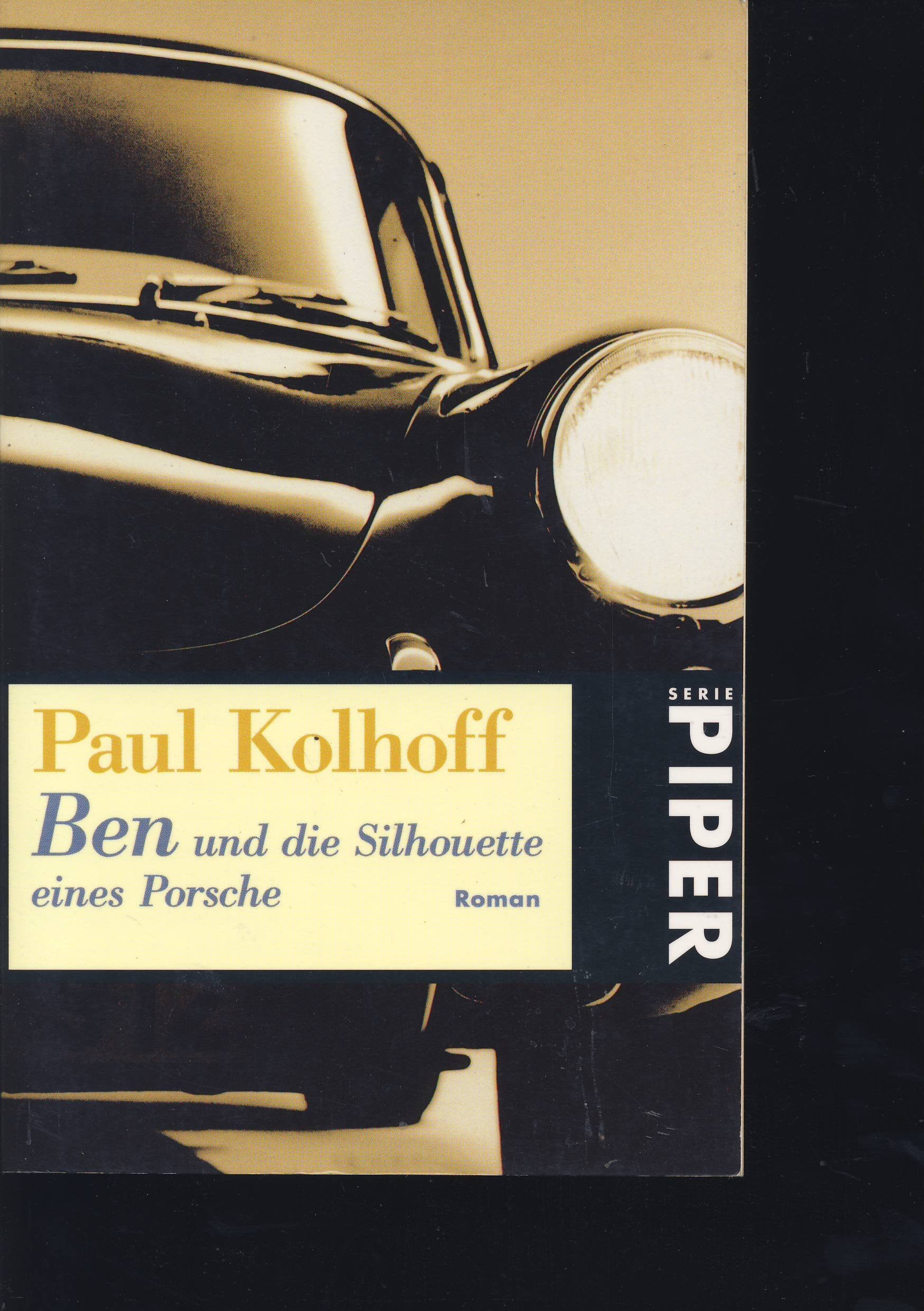 Ben und die Silhouette eines Porsche: Roman (Piper Taschenbuch) Books