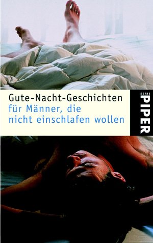 Gute-Nacht-Geschichten für Männer, die nicht einschlafen wollen (Piper Taschenbuch, Band 2651) Books