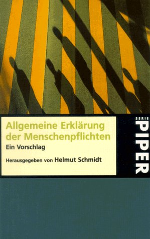 Allgemeine Erklärung der Menschenpflichten: Ein Vorschlag: Ein Versuch (Piper Taschenbuch, Band 2664) Philosophy