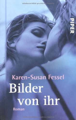 Bilder von ihr: Roman (Piper Taschenbuch, Band 22701) Contemporary literature
