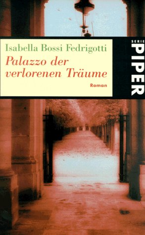 Palazzo der verlorenen Träume: Roman (Piper Taschenbuch) Fiction