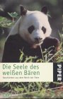 Die Seele des weissen Bären: Geschichten aus dem Reich der Tiere. Ein GEO-Buch (Piper Taschenbuch) Film, Art & Culture