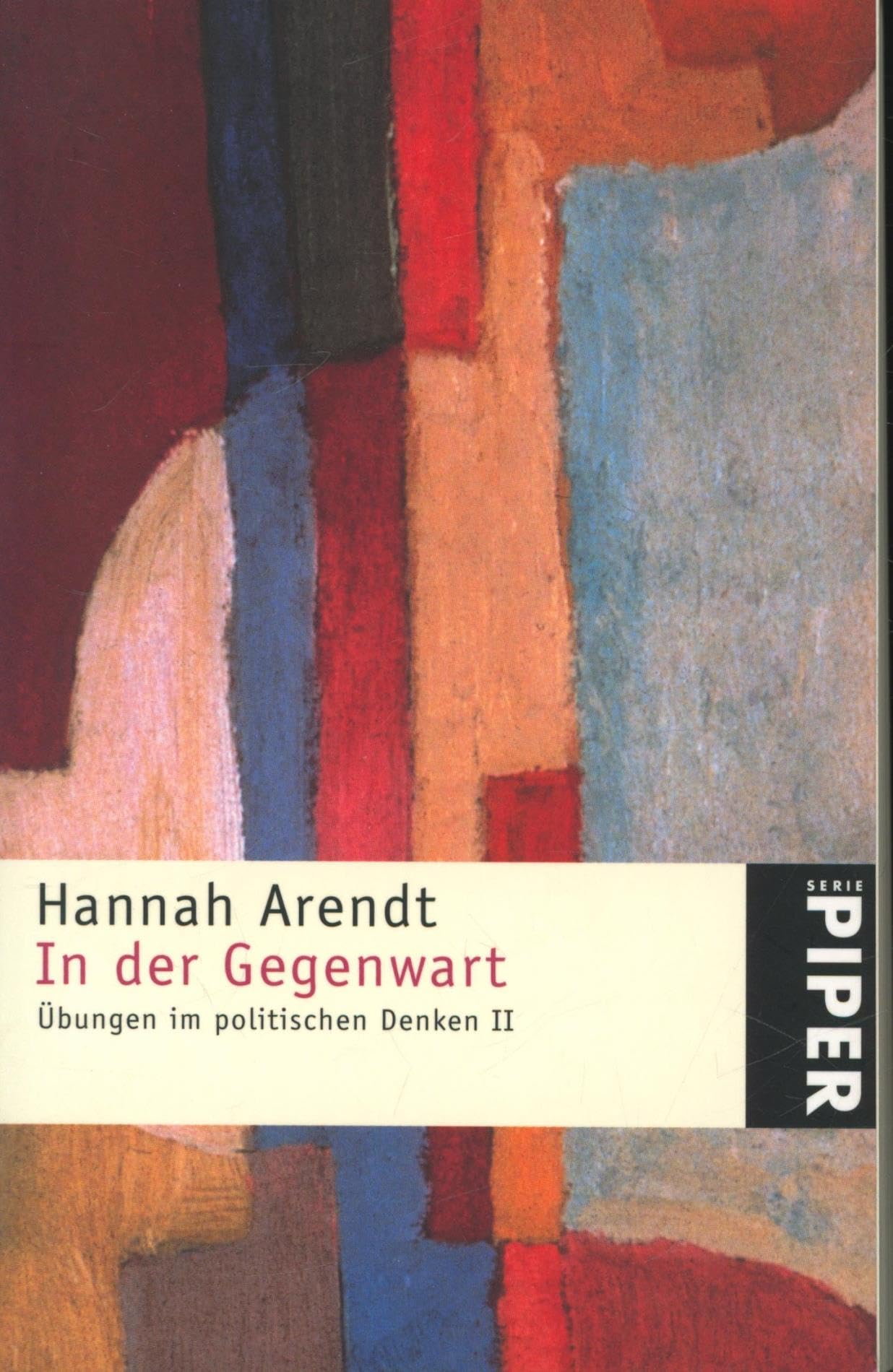 In der Gegenwart (Übungen im politischen Denken , Band 2) Philosophy
