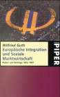 Europäische Integration und Soziale Marktwirtschaft: Reden und Beiträge 1992-1997 (Piper Taschenbuch) Law