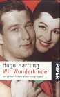 Wir Wunderkinder: Der dennoch heitere Roman unseres Lebens (Piper Taschenbuch) Historical Fiction