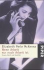 Wenn Arbeit nur noch Arbeit ist: Frauen, Beruf und Identität (Piper Taschenbuch) Business, Finance & Career