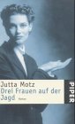 Drei Frauen auf Jagd: Roman (Piper Taschenbuch) Crime & Thrillers