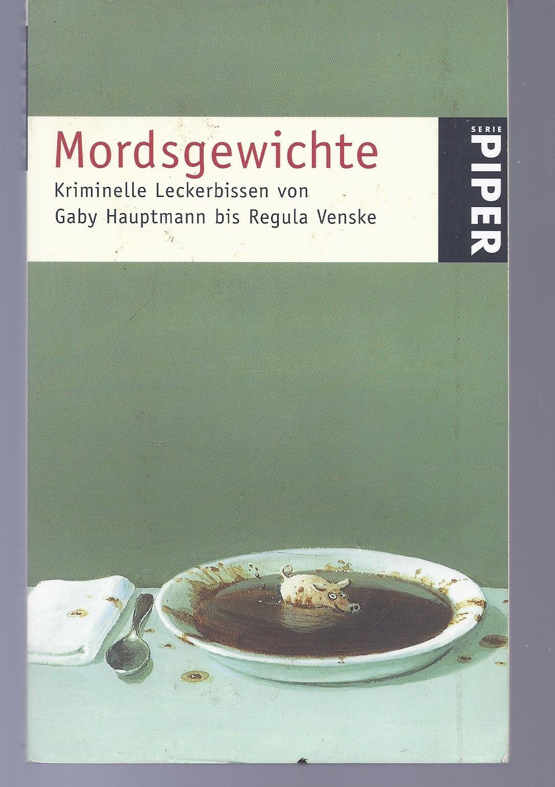 Mordsgewichte: Kriminelle Leckerbissen Crime & Thrillers