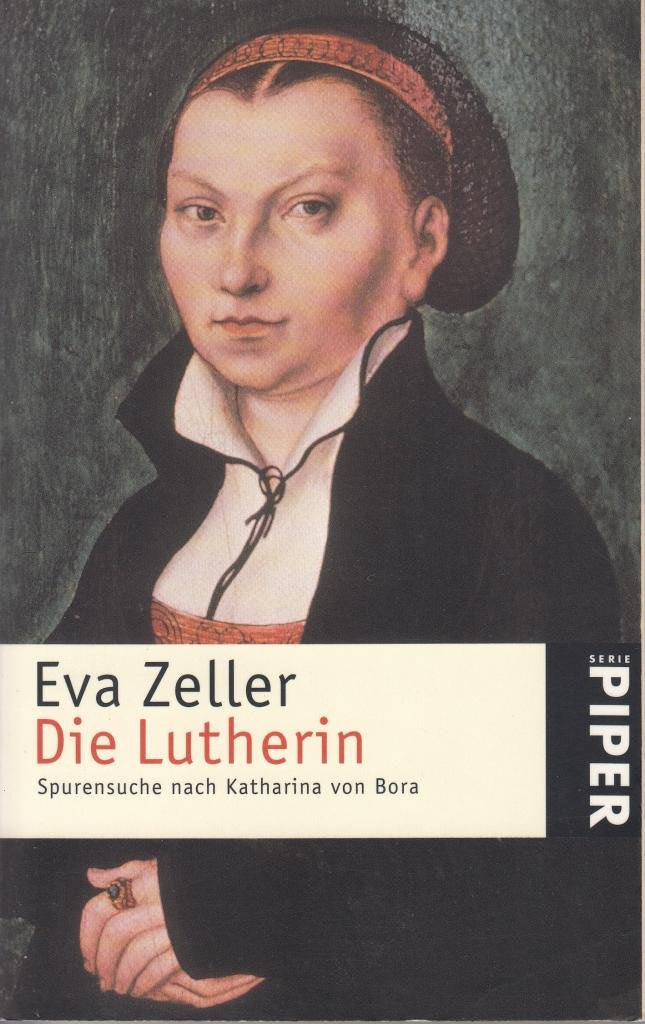 Die Lutherin: Spurensuche nach Katharina von Bora (Piper Taschenbuch) Books