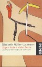 Lügen haben viele Beine: Oder Wieviel Wahrheit braucht der Mensch? (Piper Taschenbuch) Contemporary literature