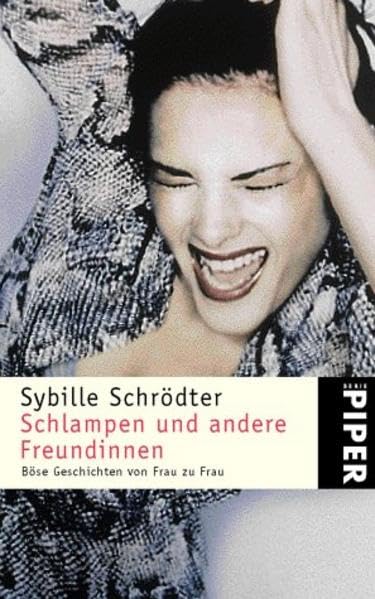 Schlampen und andere Freundinnen: Böse Geschichten von Frau zu Frau (Piper Taschenbuch) Books