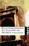 Die Einsamkeit des Managers: Eine Pepe-Carvalho-Roman (Piper Taschenbuch) Contemporary literature