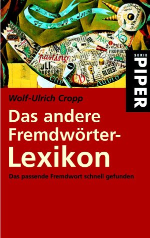 Das andere Fremdwörter-Lexikon: Das passende Fremdwort schnell gefunden General education