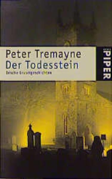 Der Todesstein: Irische Gruselgeschichten (Piper Taschenbuch, Band 3290) Contemporary literature