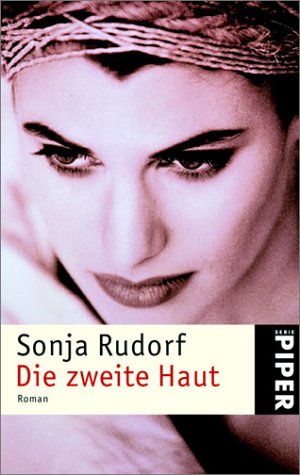 Die zweite Haut: Roman (Piper Taschenbuch, Band 3291) Contemporary literature
