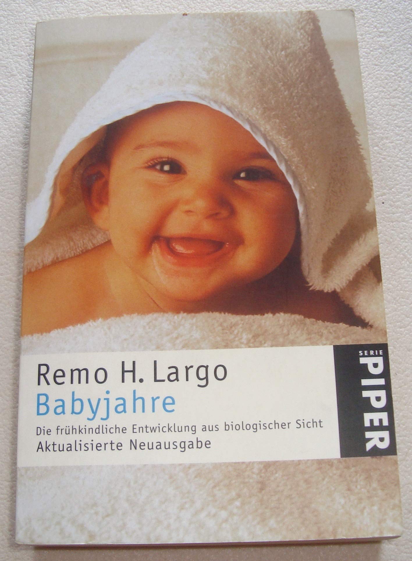 Babyjahre: Die frühkindliche Entwicklung aus biologischer Sicht (Piper Taschenbuch, Band 3319) Parents & Children