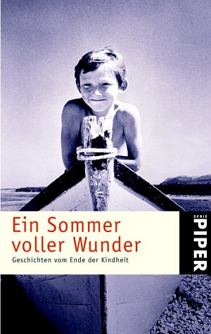 Ein Sommer voller Wunder: Geschichten vom Ende der Kindheit (Piper Taschenbuch, Band 3324) Books