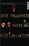 Die Frauen von Götaland: Ein Roman aus der Zeit der Kreuzfahrer (Piper Taschenbuch, Band 3380) Historical Fiction