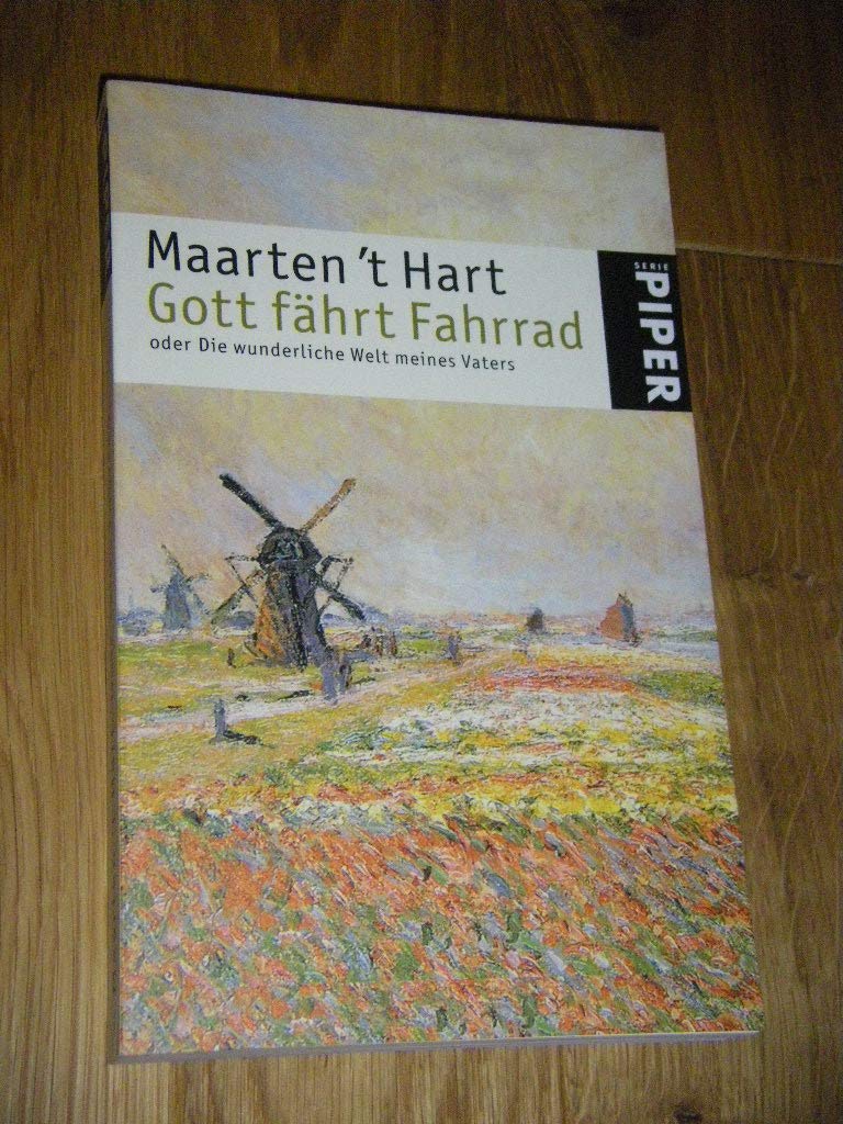Gott fährt Fahrrad: oder: Die wunderliche Welt meines Vaters (Piper Taschenbuch, Band 3404) Contemporary literature