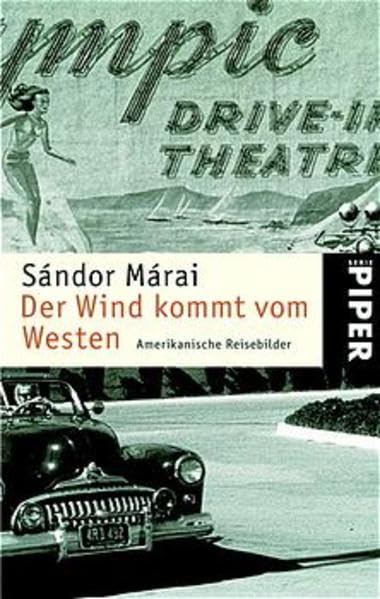 Der Wind kommt vom Westen: Amerikanische Reisebilder (Piper Taschenbuch, Band 3406) Classics
