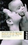Geburt einer Mutter: Die Erfahrung, die das Leben einer Frau für immer verändert (Piper Taschenbuch, Band 3501) Inspiring women