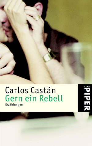Gern ein Rebell: Erzählungen (Piper Taschenbuch, Band 3504) Contemporary literature