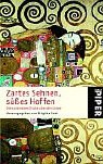 Zartes Sehnen, süßes Hoffen: Die schönsten Zitate über die Liebe (Piper Taschenbuch, Band 3507) Books
