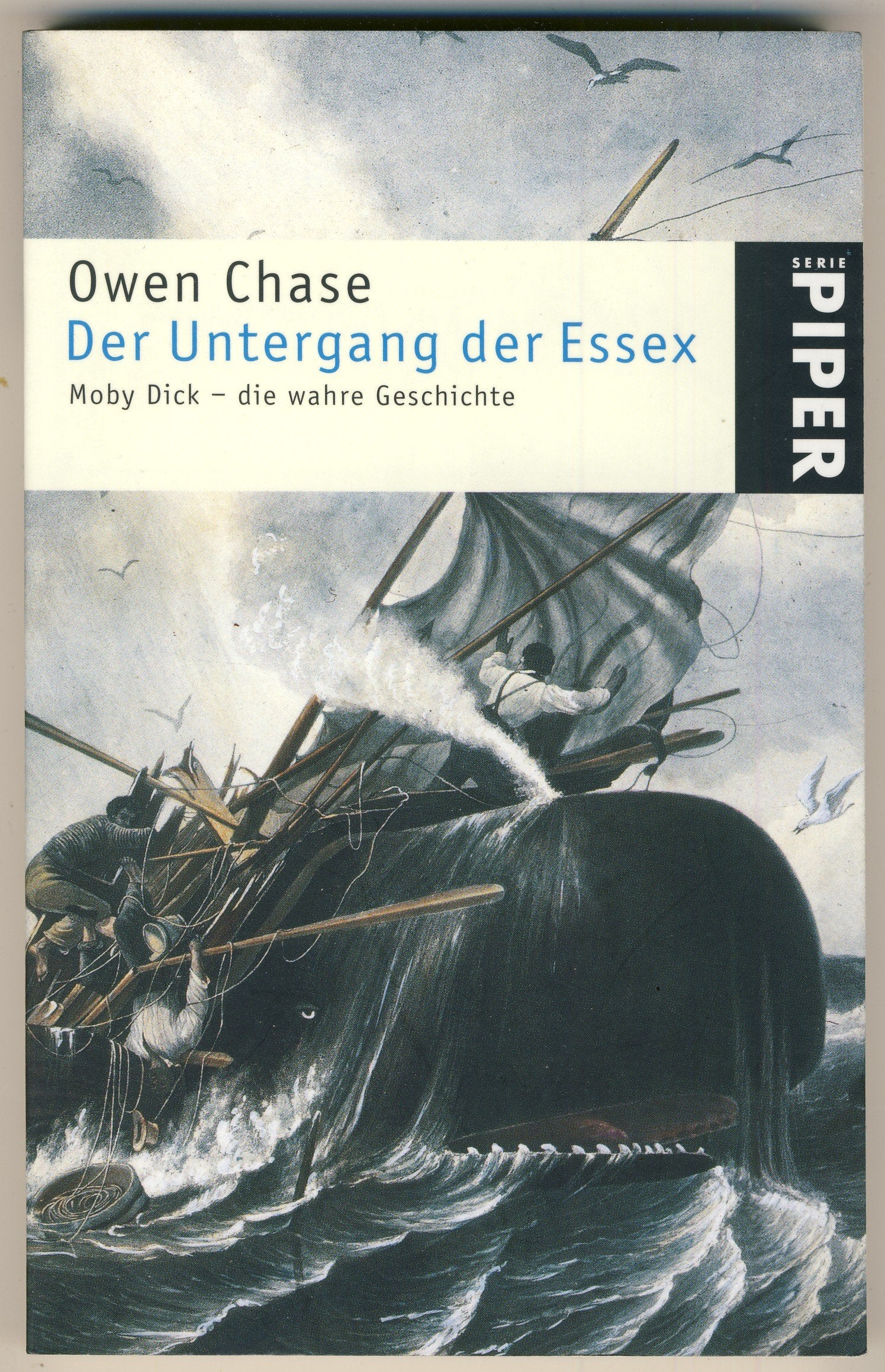 Der Untergang der Essex: Moby Dick – die wahre Geschichte: Moby Dick - die wahre Gechichte (Piper Taschenbuch, Band 3514) Contemporary literature Books