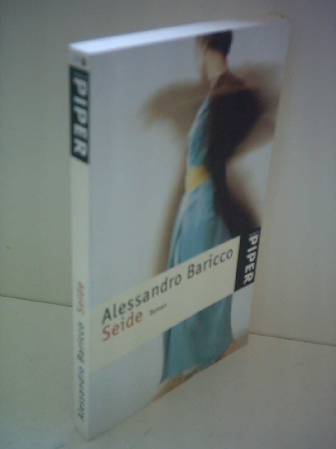 Seide: Roman (Piper Taschenbuch, Band 3520) Contemporary literature