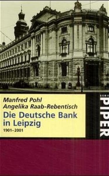 Die Deutsche Bank in Leipzig 1901-2001 (Piper Taschenbuch) Business, Finance & Career
