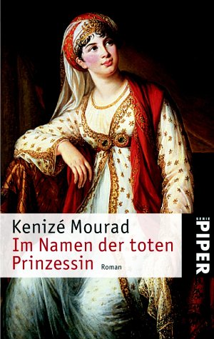 Im Namen der toten Prinzessin: Roman eines Lebens (Piper Taschenbuch, Band 3548) Contemporary literature