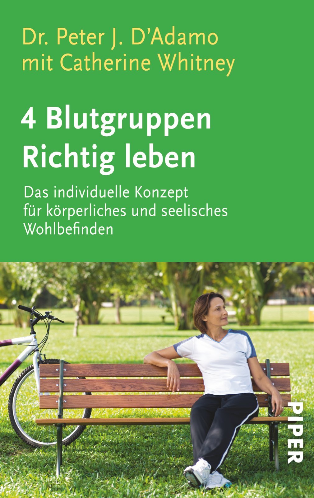 4 Blutgruppen - Richtig leben: Das individuelle Konzept für körperliches und seelisches Wohlbefinden Medicine