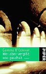 Wer aber vergißt, was geschah: Roman: Psychothriller (Piper Taschenbuch, Band 3564) Crime & Thrillers