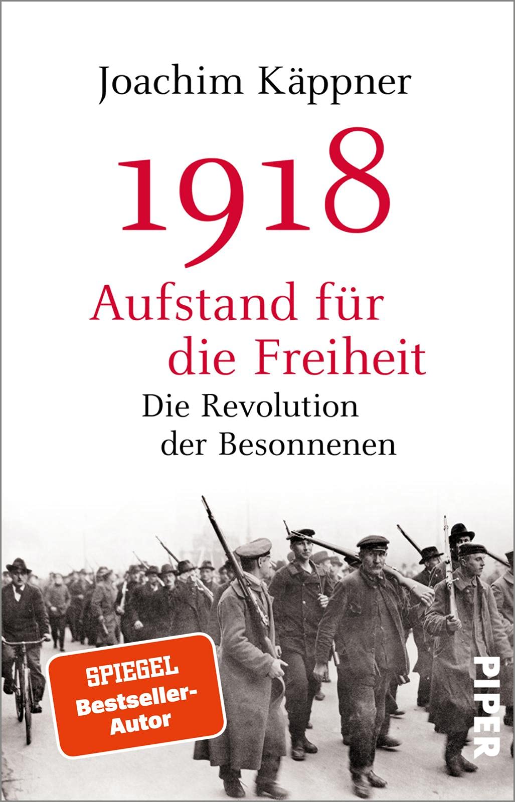 1918 - Aufstand für die Freiheit German history