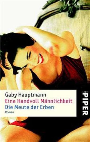 Eine Handvoll Männlichkeit · Die Meute der Erben: Zwei Romane in einem Band (Piper Taschenbuch, Band 3574) Lifestyle