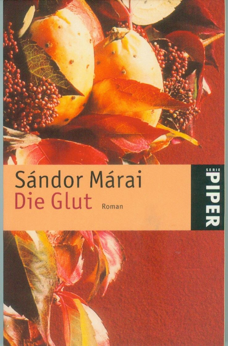 Die Glut: Roman (Piper Taschenbuch, Band 3587) Contemporary literature