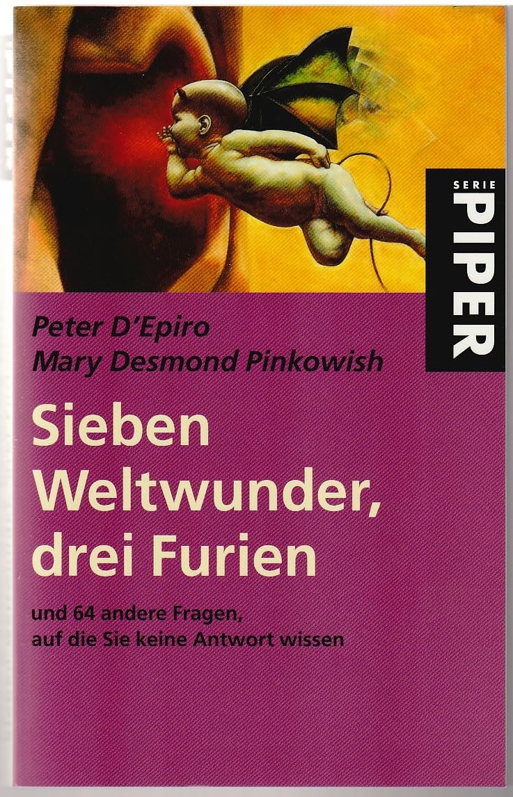 Sieben Weltwunder, drei Furien: und 64 andere Fragen, auf die Sie keine Antwort wissen (Piper Taschenbuch, Band 3639) General education