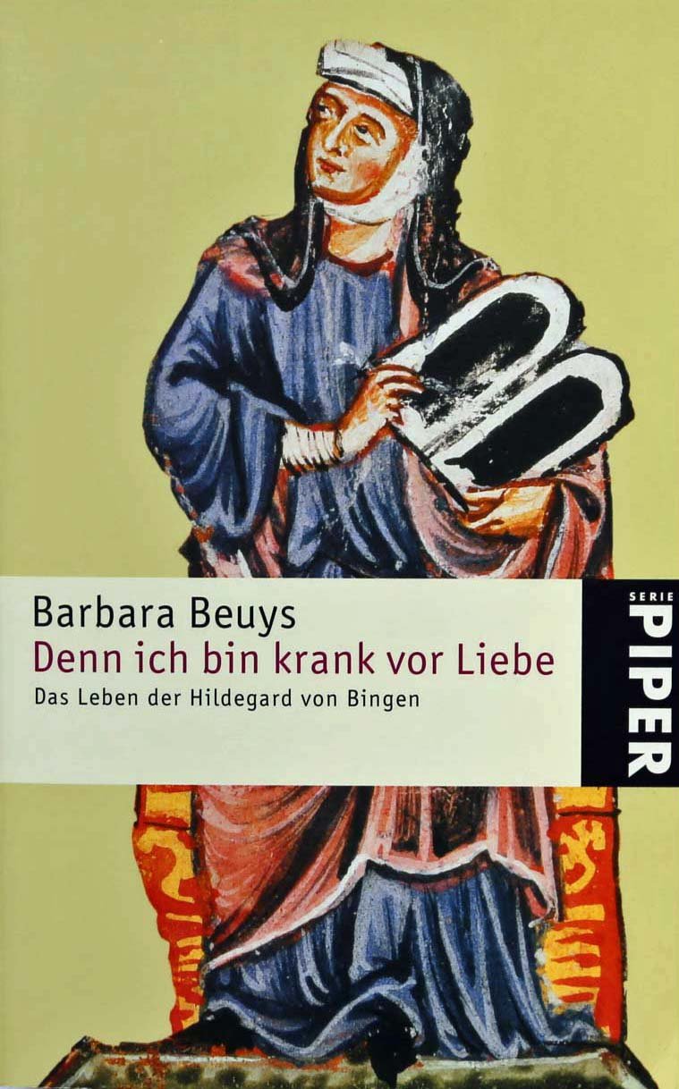 Denn ich bin krank vor Liebe: Das Leben der Hildegard von Bingen (Piper Taschenbuch, Band 3649) Memories