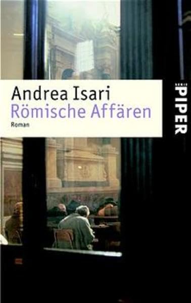 Römische Affären: Roman (Piper Taschenbuch, Band 3651) Contemporary literature