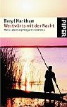 Westwärts mit der Nacht: Mein Leben als Fliegerin in Afrika (Piper Taschenbuch, Band 3669) Memories