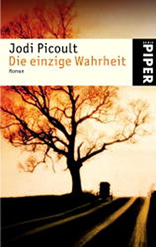 Die einzige Wahrheit: Roman (Piper Taschenbuch, Band 3716) Contemporary literature